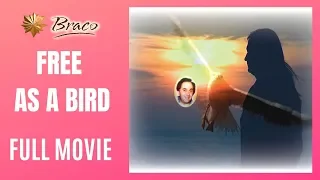 Braco | Free as a Bird | FULL MOVIE