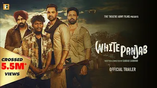 White Punjab (Official Trailer) Kaka | Kartar Cheema | Dakssh Ajit | Rabbi Kandola | Gabbar Sangrur