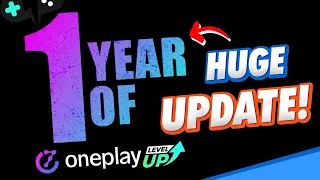 OnePlay ONE YEAR Anniversary! 7 DAYS of UPDATES!