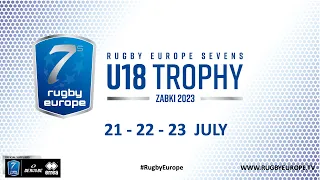 RUGBY EUROPE SEVENS U18 BOYS & GIRLS  TROPHY 2023 - DAY 3 - PART 1