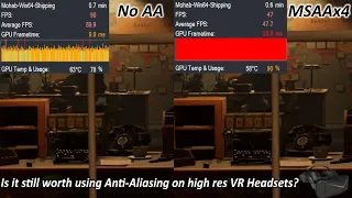 Should You Still Use AA on High Res Virtual Reality Headsets? | VR Performance & Visual Analysis