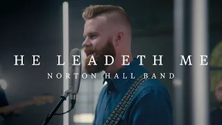 He Leadeth Me - Norton Hall Band