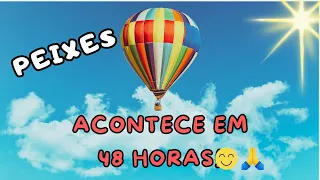 ♓ PEIXES ♓: VOCÊS VÃO AMAR!  ACONTECIMENTOS PARA SUAS PRÓXIMAS 48 HORAS.