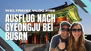 Gyeongju - Einblicke in das vergangene Königreich Koreas - SÜDKOREA 🇰🇷