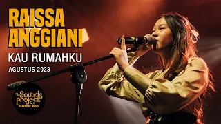 Raissa Anggiani - Kau Rumahku Live at The Sounds Project Vol.6 (2023)