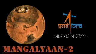 Mangalyaan-2 - Mars Orbiter Mission 2 (MOM 2) 2024| हिन्दी | ISRO