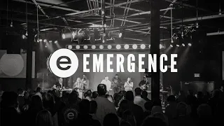 Emergence Church Weekend Service - 5.19.24