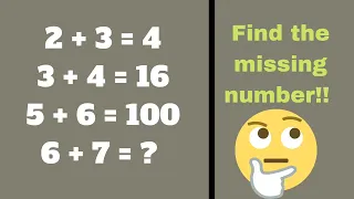 2+3=4 3+4=16 5+6=100 6+7=?? Find the Missing Number|| Reasoning Maths Puzzle||