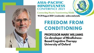 Freedom From Conditioning by Prof Mark Williams, Oxford Mindfulness Centre, Co-founder of MBCT