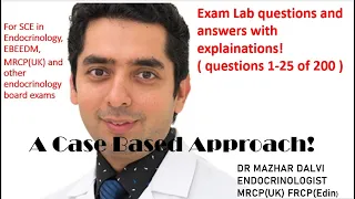 Exam lab Q&A with Explaination-free view -High yield-SCE Endocrinology and EBEEDM-Part1 (1-25/200)