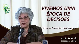 VIVEMOS EM UMA ÉPOCA DE DECISÕES -- com a médium Isabel Salomão de Campos