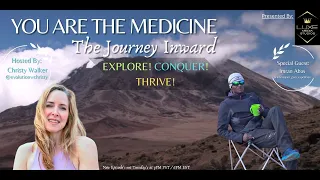 You Are The Medicine... The Journey Inward Ep. 7: Explore! Conquer! Thrive! w/ Imran Abas