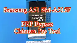 Samsung A51 SM A515F  FRP Bypass Chimera Pro Tool #gazi_mobile_service_center