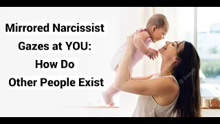 Mirrored Narcissist Gazes at YOU: Do Other People Exist?