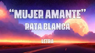 Mujer Amante - Rata Blanca (Lyrics/Letra)