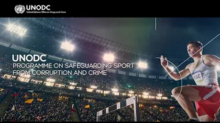 UNODC Programme on Safegaurding Sport from Corruption - short overview