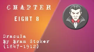 Dracula by Bram Stoker Chapter 8