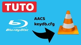 TUTO - Read Blu-ray on your computer with VLC (AACS keydb.cfg)