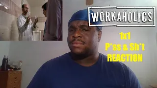 WORKAHOLICS 1X1 P*SS & SH*T REACTION