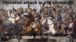 Mortier murdered in XIX century  terrorist attack! Reacting to Napoleon's marshals ep.2 part 2