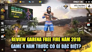 Free Fire | Review Đặc Biệt Free Fire Năm 2018 Cách Đây 4 Năm Game Như Thế Nào? | Rikaki Gaming