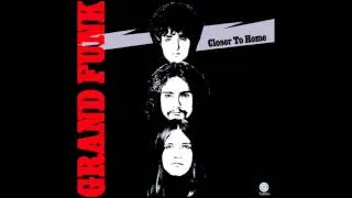 Grand Funk Railroad - Nothing Is the Same (2002 Digital Remaster)