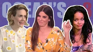 Ocean's 8 Cast Will Make You Cry Laughing (Rihanna, Sarah Paulson)