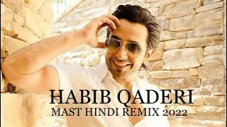 Habib Qaderi mast Hindi mix 2022