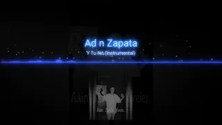 Y Tú No (Instrumental) - Adán Zapata