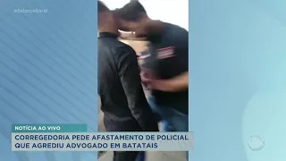 Corregedoria pede afastamento de policial que bateu em advogado em Batatais