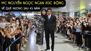 MC Nguyễn Ngọc Ngạn xúc động giây phút đặt chân về quê hương Việt Nam sau 45 năm xa xứ