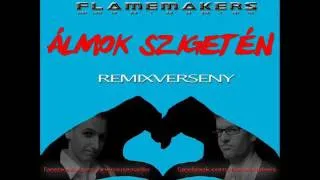 Flamemakers - Álmok Szigetén (Julian and Dwyer remix)
