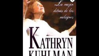 Kathryn Kuhlman - La Mujer Que Creía En Milagros