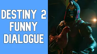 Destiny 2 - Funny Dialogue 2
