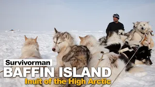 Survivorman | Beyond Survival | Season 1 | Episode 6 | The Inuit of the High Arctic | Les Stroud