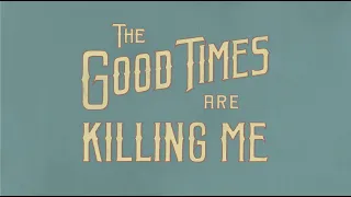 FOAD Gang - The Good Times Are Killing Me Full Length | 2016