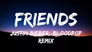 Justin Bieber & Julia Michaels - Friends (Lyrics / Lyric Video) ft. BloodPop®