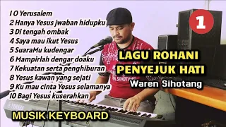 Lagu Rohani penyejuk hati - Waren Sihotang