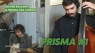 Davide Ballanti & PRISMA For Strings // DOT.NOT.DOT - PRISMA #1