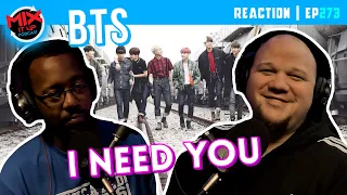 BTS "I Need You" MV | First Time Reaction EP273