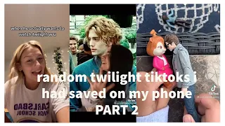 random twilight tiktoks i had saved on my phone PART 2