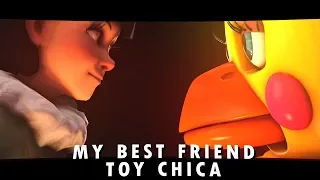 [FNAF/SFM] My Dear Friend Toy Chica & Olivia (FNAF 6 /FNAF  Sister Location animation)