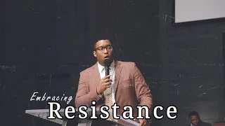 Embracing Resistant (Abrazando la resistencia) - Evangelist Isaiah Dunn