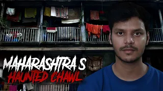 Maharashtra's Haunted Chawl || Real Horror Story ||