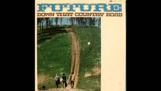 FUTURE - Down That Country Road - Thank You Father, Thank You Mother