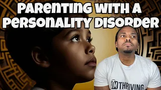 The struggles of being a parent with a personality disorder