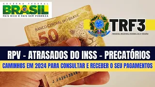 Precatórios - RPV - Atrasados do INSS 2024 - CAMINHO PRA CONSULTAR E RECEBER SEUS PAGAMENTOS NO TRF3