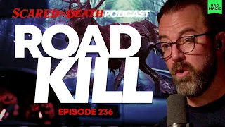 Scared to Death | Roadkill