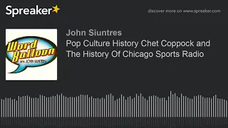 Pop Culture History Chet Coppock and The History Of Chicago Sports Radio