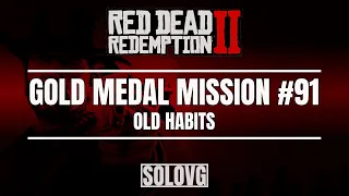 RED DEAD REDEMPTION 2 - Old Habits | Gold Medal Mission #91